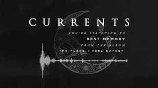 Currents - Best Memory (OFFICIAL AUDIO STREAM)
