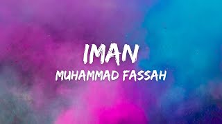 Muhammad Fassah - Iman (Lyrics) - (Vocals Only)
