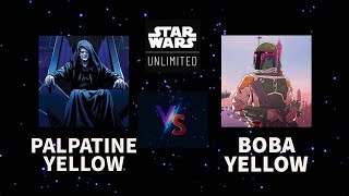 Palpatine Yellow vs Boba Yellow  Star Wars Unlimited Locals Gameplay 2nd Round (5/6/24)