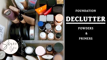 MAKEUP DECLUTTER |  FOUNDATIONS, POWDERS, & PRIMERS