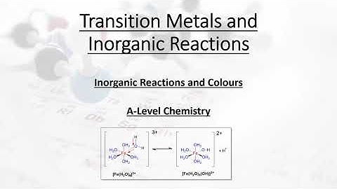 Transition Metals - Inorganic Reactions and Colour Changes (A-Level Chemistry)