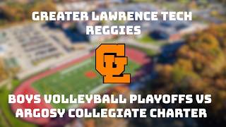 Greater Lawrence Tech Boys Volleyball PLAYOFFS vs Argosy Collegiate Charter School - May 28, 2026