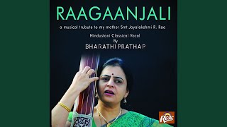 Bal Bal Jaavu, Mushkil Karo Aasan, Raga - Puriya Dhanashree Vilambit, Taal - Ektaal, Teentaal - Bharathi Prathap