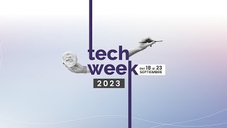 ¡Prepárate para el TechWeek2023!