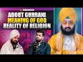 Ep51 bhai ranjit singh khalsa dhadrianwale about gurbani meaning of god  ak talk show