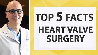 Heart Valve Surgery: Top 5 Facts for Newly Diagnosed Patients