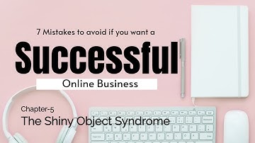 7 Mistakes To Avoid If You Want a Successful Online Business| Chapter -5