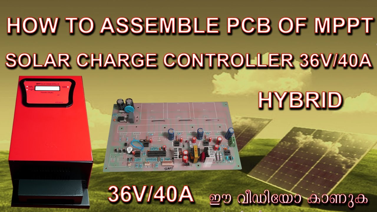 How to assemble hybrid extra heavy duty 36 volts 40 ampere 1500 watts solar charge controller(MPPT)
