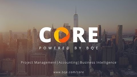 BQE CORE: Project Management, Accounting, and Business Intelligence