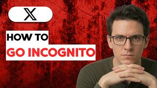 How to Go Incognito on X - Twitter [2026 Full Guide] screenshot 4