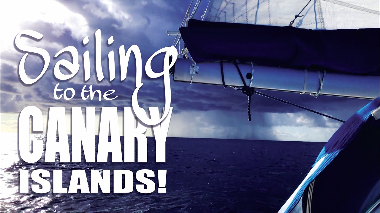 Sailing to the CANARY ISLANDS! DRIFTING Ep. 12