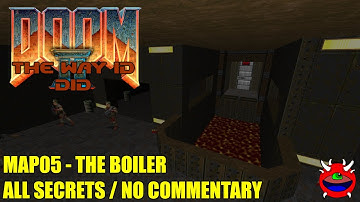 Doom 2 The Way Id Did - MAP05 The Boiler - All Secrets No Commentary