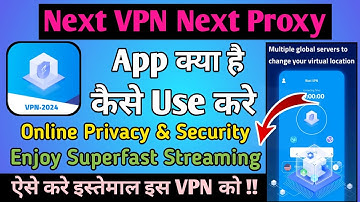 Next VPN Next Proxy App kaise use kare || How to use Next VPN Next Proxy || Next VPN Next Proxy App