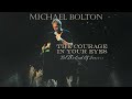 Michael Bolton - The Courage In Your Eyes (Official Visualizer)