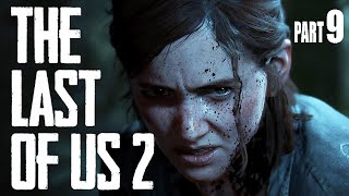 The Last of Us Part 2 - Walkthrough Part 9