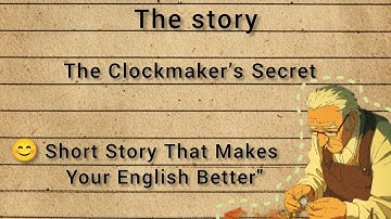 The Clockmaker’s Secret. | English Listening Practice
