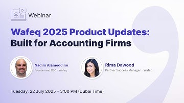 Wafeq 2025 Product Updates – Built for Accounting Firms [Webinar Replay]