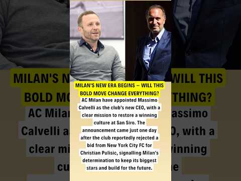 Video MILAN'S NEW ERA BEGINS – WILL THIS BOLD MOVE CHANGE EVERYTHING?