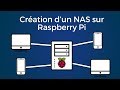 Raspberry Pi : Création et utilisation d'un NAS (Serveur de stockage)