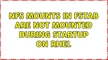 NFS mounts in fstab are not mounted during startup on RHEL