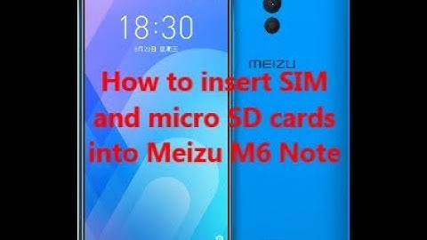 How to insert SIM and micro SD cards into Meizu M6 Note