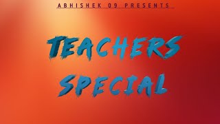 Teachers Day Rap Song - Abhishek 09 |
