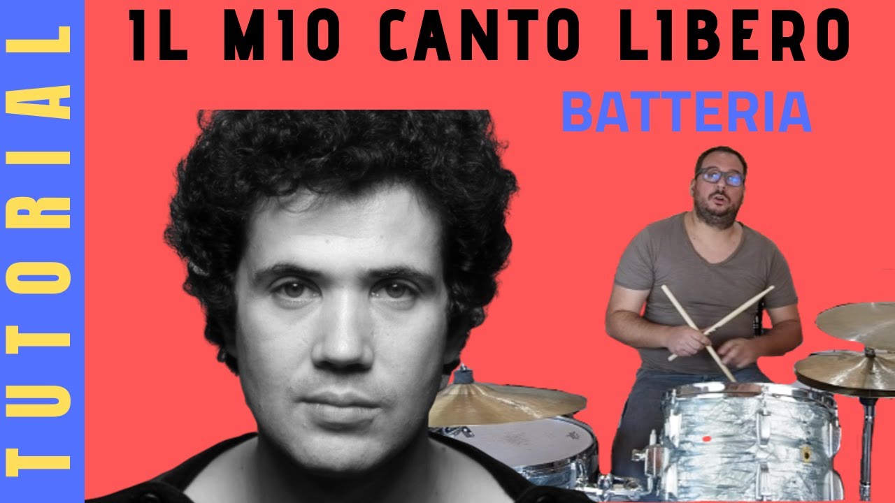 Il mio canto libero (Lucio Battisti) BATTERIA TUTORIAL - YouTube