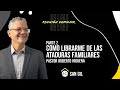 Parte 2: Cómo librarme de las ataduras familiares
