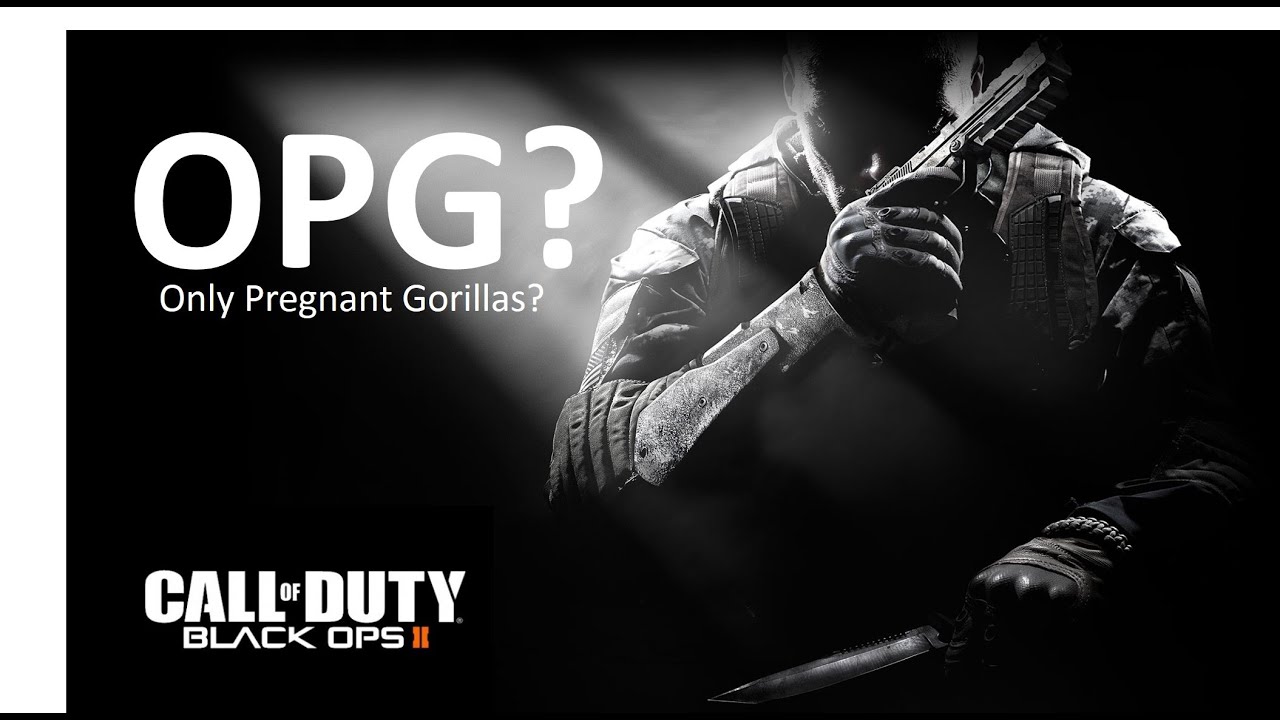 Black Ops 2 Funny Moments 11! What does OPG mean? YouTube