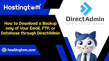 How to Download a Backup only of Your Email, FTP, or Database through DirectAdmin - Hostingtom