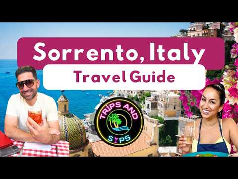 SORRENTO, ITALY Travel Guide - The Best Wine Tasting, Restaurants, and Experiences