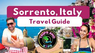 SORRENTO, ITALY Travel Guide - The Best Wine Tasting, Restaurants, and Experiences