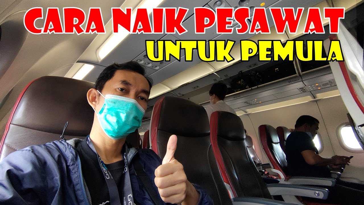 CARA NAIK PESAWAT PERTAMA KALI 