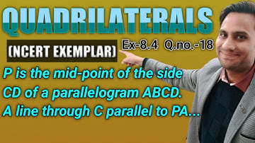 P is the mid-point of the side CD of a parallelogram ABCD. A line through C parallel to PA intersec