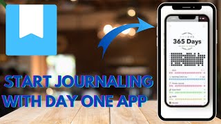How to Start Journaling with Day One App on Any Device - Here's How To Do It