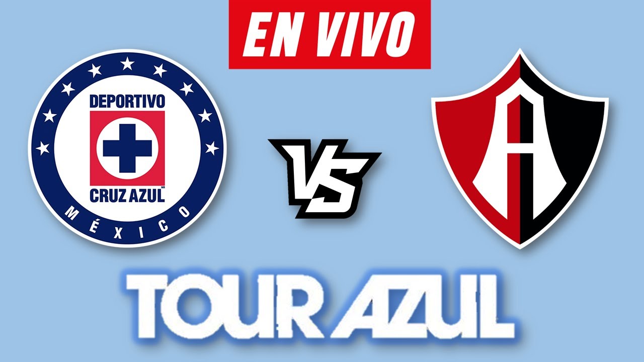 CRUZ AZUL VS ATLAS EN VIVO 🔴 AMISTOSO TOUR AZUL 2026 ️ HORARIO Y DONDE ...