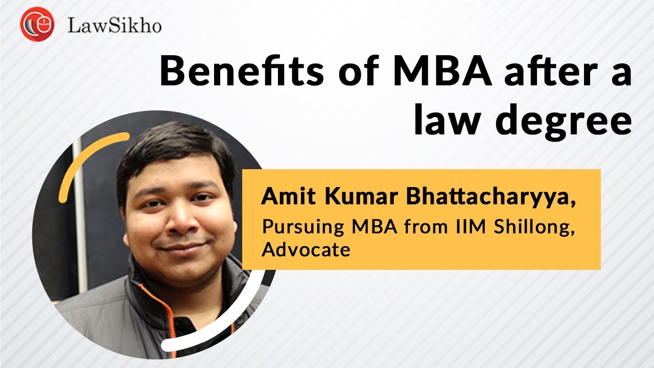 Benefits Of MBA After A Law Degree With Amit Kumar Bhattacharyya YouTube what-is-ba-llb-with-full-information-in-hindi-ba-llb-scope-in-india