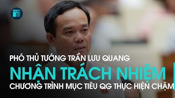 PTT Trần Lưu Quang nhận trách nhiệm việc chương trình mục tiêu quốc gia thực hiện chậm | VTC1