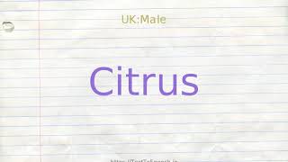 How to pronounce citrus