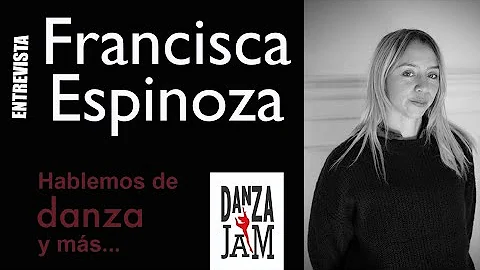 Francisca Espinoza. Entrevista HABLEMOS DE DANZA Y...
