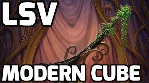 Channel LSV - Modern Cube Draft (Match 3)