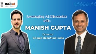 Meet Manish Gupta, Director of Google DeepMind sharing insights with INDIAai
