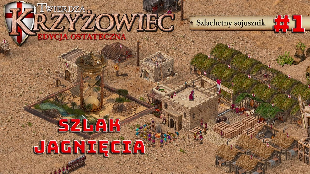 SZLAK JAGNIĘCIA - SZLACHETNY SOJUSZNIK - ODC. 1 - TWIERDZA KRZYŻOWIEC EDYCJA OSTATECZNA - [QHD]