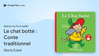 Le Chat Botté  Conte Traditionnel De Marie Eykel Extrait Du Livre Audio