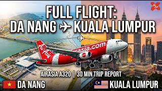 AirAsia Airbus A320 | Da Nang (DAD) to Kuala Lumpur (KUL) | Full Flight Experience