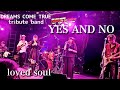 YES AND NO / DREAMS COME TRUE(Cover)