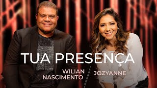 Wilian Nascimento e Jozyanne - Tua Presença (Ao Vivo) #MKNetwork