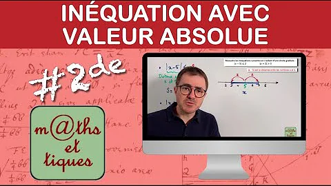 Comment résoudre une Inequation de valeur absolue ?