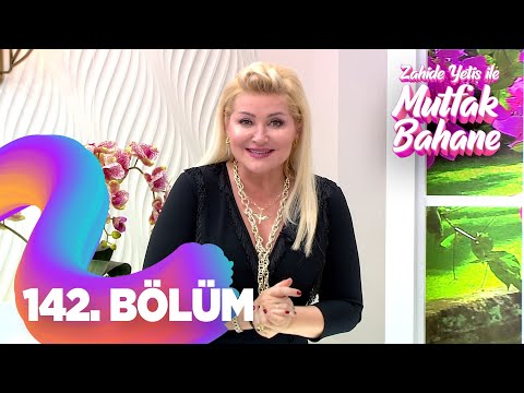 Zahide Yetiş İle Mutfak Bahane 142.  Bölüm