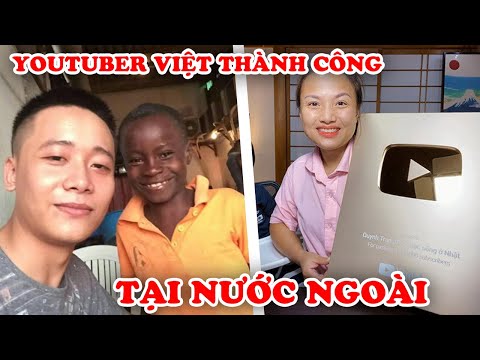 Cuộc Sống Mơ Ước 10 Youtuber Việt Nam Thành Công Tại Nước Ngoài - Kemtrinamda.vn